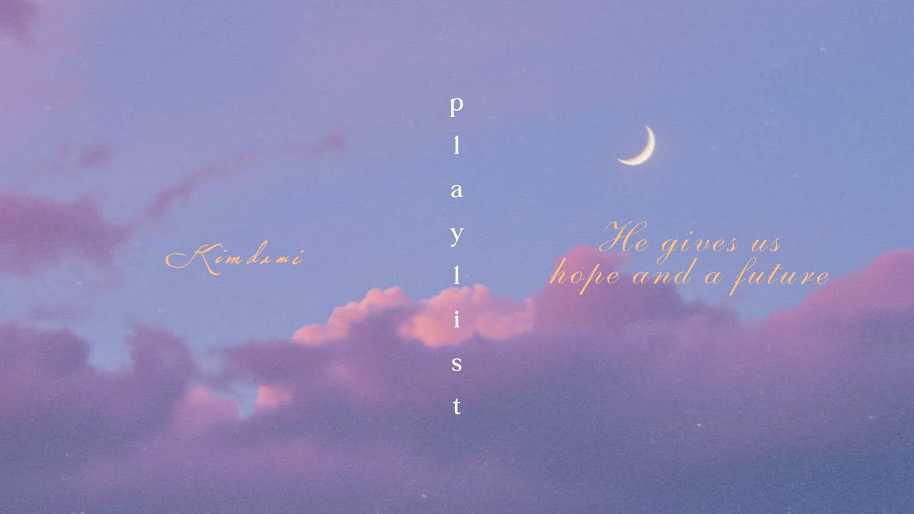 𝑃𝑖𝑎𝑛𝑜 𝑝𝑙𝑎𝑦𝑙𝑖𝑠𝑡.  He gives us hope and a future