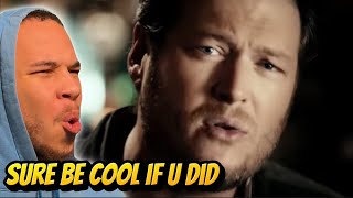 FORMER COUNTRY HATER REACTS TO BLAKE SHELTON - SURE BE COOL IF YOU DID (OFFICIAL MUSIC VIDEO)
