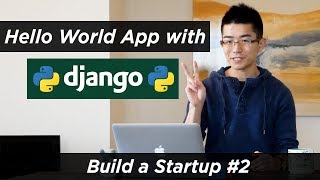 Making a Hello World App with Django | Web Development | Build a Startup #2