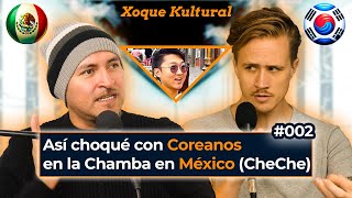 Choque Extremo:  Mexicano Inmerso en Mundo Coreano  Xoque Kultural #002 con @ChecheMx1