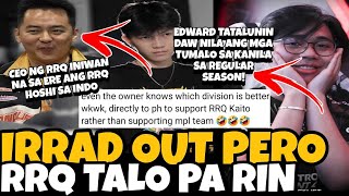 IRRAD OUT PERO RRQ TALO PA RIN! CEO NG RRQ INIWAN NA SA ERE ANG RRQ HOSHI! EDWARD PLAYOFFS MODE NA!