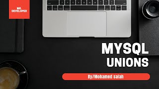 SQL with MYSQL in Arabic # 24+ Unions
