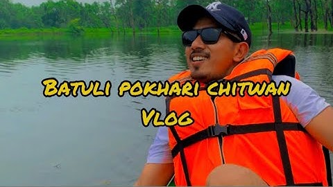 Batuli pokhari || chitwan ||