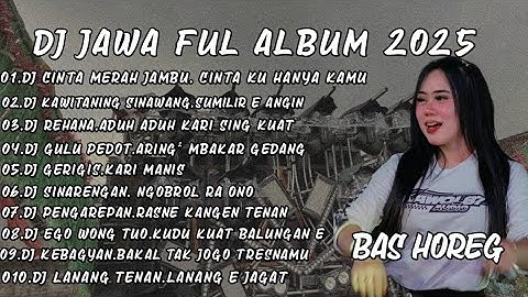 DJ JAWA FULL ALBUM 2025 FULL BASS HOREG BY KIPLI ID TEAM