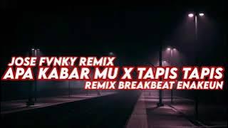 DJ APAK KABAR MU X TAPIS TAPIS REMIX BREAKBEAT ENAKEUN VIRAL TIK TOK