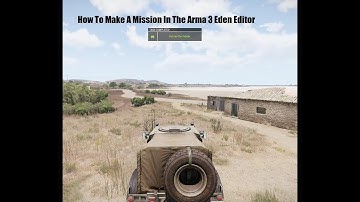 Arma 3 - How To Make a Mission in the Eden Editor