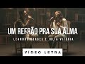 Um Refrão Pra Sua Alma | Leandro Borges feat. Julia Vitoria (Vídeo Letra)