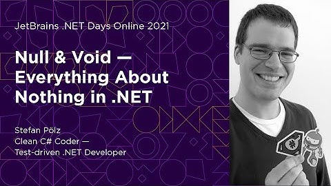 Null & Void – Everything About Nothing in .NET, by Stefan Pölz