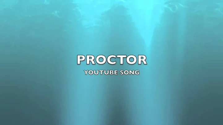 Proctor | YouTube Song-Music