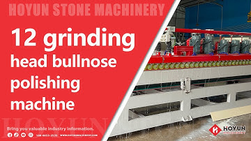A very so cool 12 Grinding head bullnose polishing machine