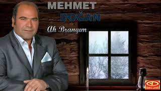 Mehmet Doğan - Ah Brangım Resimi