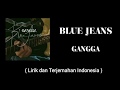Blue Jeans - Gangga Kusuma || Lirik dan Terjemahan Indonesia | Lyric | Sub Indo
