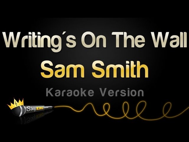 Sam Smith - Writing's On The Wall (Karaoke Version)