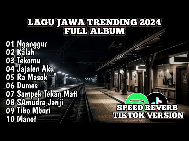 kumpulan lagu jawa terbaru viral tiktok 2024 full album @djlalalaily8668 @INDOMUSICFX class=