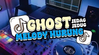 Download Lagu DJ GHOST X MELODY HURUNG JEDAG JEDUG VIRAL TIKTOK 2025 MP3