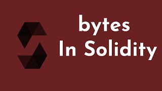 what are bytes solidity.