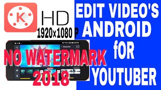 Download lagu Edit Videos On Android Kinemaster 2018 No Watermark HD Edit Videos On Android Kinemaster 2018 No Watermark HD