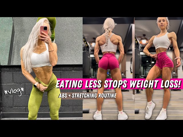 Prolonged Low Calorie Diet stops weight loss- WHY? My ABS & Stretching  Routine