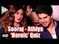 Talking Films Quiz With Sooraj Pancholi And Athiya Shetty