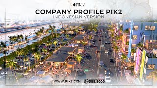 Company Profile PIK2 (2023) | Indonesia Version