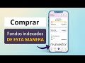 Como Comprar FONDOS INDEXADOS en Myinvestor ✅ Tutorial Myinvestor