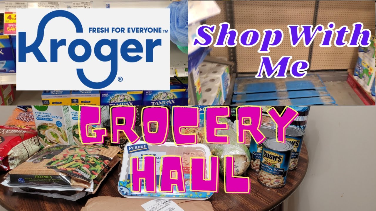 Weekly Kroger Shop With Me Shortages Empty Shelves Grocery Haul