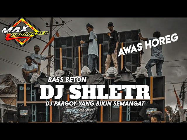 DJ PARGOY BIKIN SEMANGAT || SHELTER || BASS BETON || TERBARU 2022 class=