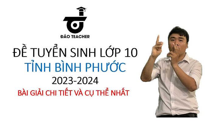 Đáp án môn toán 2023-2023 lớp 10 tại bình phước năm 2024