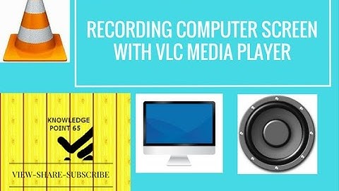 HOW TO RECORD computer SCREEN WITH VLC PLAYER including audio