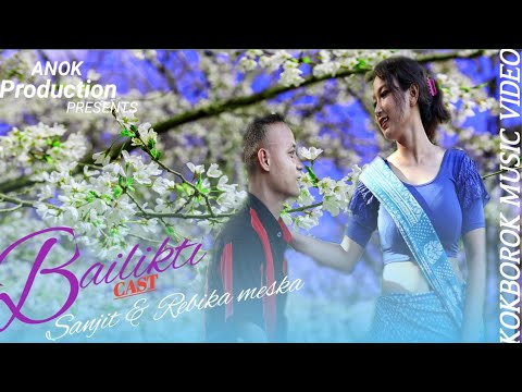 Bailikti  New kokborok Music video  Sanjit  Rebika  2022anokproduction478