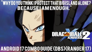 Dragon Ball Xenoverse 2: Ranger 17 Combo Guide