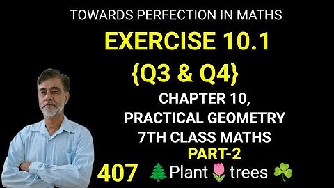 EXERCISE 10.1{Q3 & Q4}, CHAPTER 10, PRACTICAL GEOMETRY, 7TH CLASS MATHS, PART -2