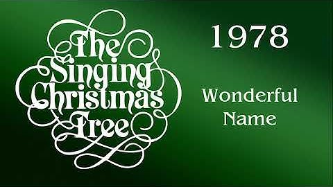 Wonderful Name (The Singing Christmas Tree 1978)