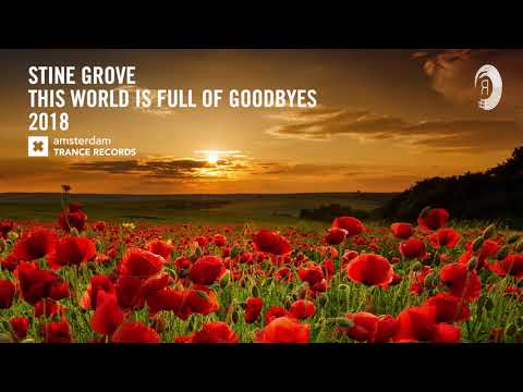 Stine Grove - This World Is Full Of Goodbyes 2018 (Amsterdam Trance) + LYRICS