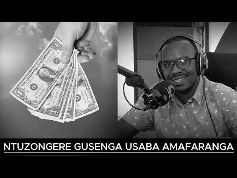 NTUZONGERA GUSENGA USABA AMAFARANGA UKUNDI NUMARA KUMVA AMATEGEKO 3 Y'IMANA AGENGA UMUSARURO