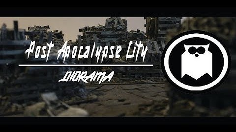 POST APOCALYPTIC CITY DIORAMA 1:100