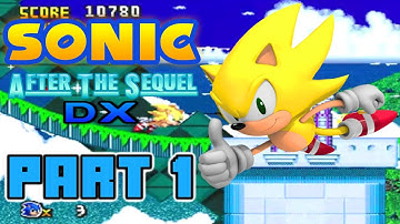 Sonic: After the Sequel DX Super Sonic Playthrough Part 1 Horizon Heights Zone
