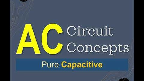 AC Circuit Concepts - What is a Purely Capacitive Circuit? Voltage & Current Phasor Angle Difference