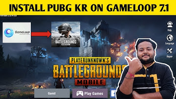 How To Install PUBG Mobile Korean (KR) Version in GAMELOOP 7.1 | PUBG KR In PC Gameloop