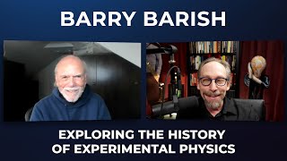 Barry Barish on The History, Present, and Future of Experimental Physics | Nobel Laureate in Physics