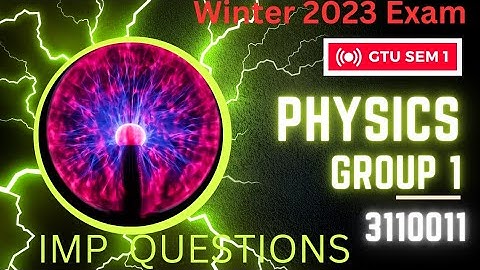 GTU PHYSICS GROUP 1 ( 3110011 ) IMP QUESTIONS | SEM 1 | BOOK PDF | IMP EXAMPLE