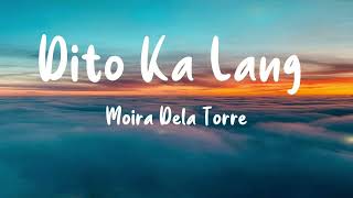 Moira Dela Torre | Dito Ka Lang (Lyrics)