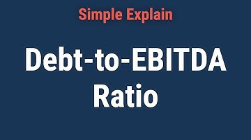 What Is the Debt-to-EBITDA Ratio?