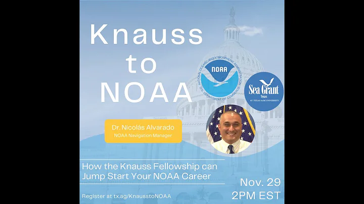 Knauss to NOAA: How the Knauss Fellowship can Jump Start Your NOAA career