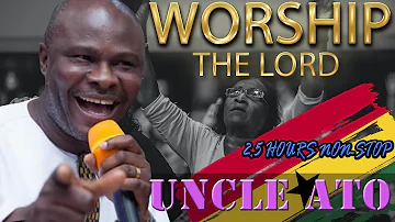 Uncle Ato Non stop worship mix