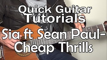 Sia - Cheap Thrills (Quick Guitar Tutorial + Tabs)