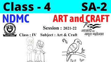 NDMC Class 4 ART & CRAFT SA2 Final Exam Assignment