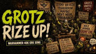 Grot Rising Polka - Orky Polka Wif da Boyz | Warhammer 40k Song