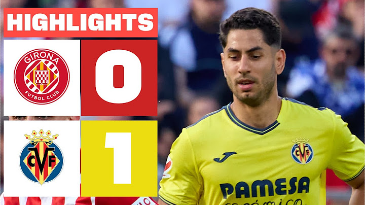 GIRONA FC 0 - 1 VILLARREAL CF I HIGHLIGHTS LALIGA EA SPORTS