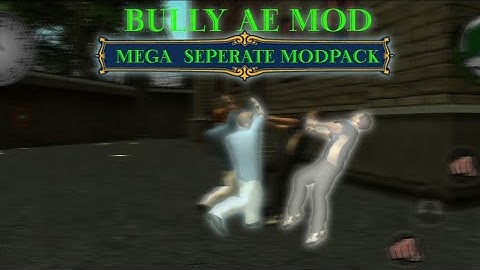 Mega Mod Pack (Seperate) | Bully Æ